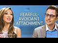 Fearful Avoidant Attachment Style