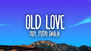 Yuji \u0026 Putri Dahlia - Old Love