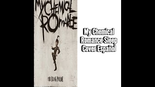 My Chemical Romance Sleep Cover Español