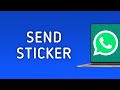 How To Send A Sticker On WhatsApp On PC App (New Update)