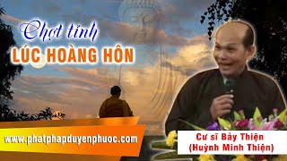 Chợt Tỉnh Lúc Hoàng Hôn - Cư sĩ Bảy Thiện (Huỳnh Minh Thiện)