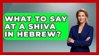 What To Say At A Shiva In Hebrew? - Jewish Teachings For All