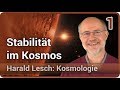 Harald Lesch • Was hat das Universum mit mir zu tun? | Kosmologie (1)