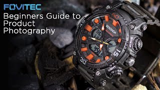 Fovitec: Beginners Guide to Product Photography.