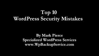 Top 10 WordPress Security Mistakes