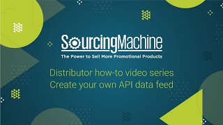Distributor how-to video series Create your own API data feed