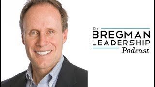 Stephen M.R Covey - The Speed of Trust - Bregman Leadership Podcast
