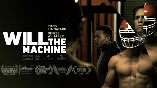 Will "The Machine" (Drama Short Film)