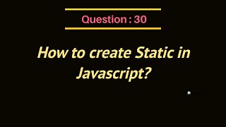 How to create static in Javascript?