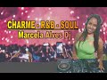 CHARME (R&B - SOUL) Marcela Alves Dj