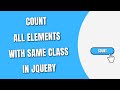 Count all elements with same Class with jQuery [HowToCodeSchool.com]