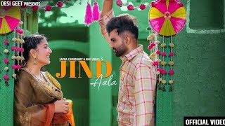 Jind Aala Song (Official Video) | Sapna Choudhary | Amit Dhull | New Haryanvi Songs Haryanavi 2022