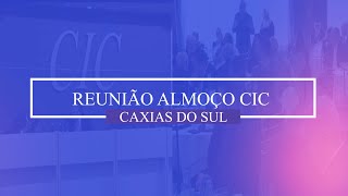 Reunião Almoço CIC Caxias do Sul - 22/11/2021.