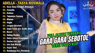 Tasya Rosmala - Gara Gara Sebotol Minuman l Adella Full Album Terbaru 2024