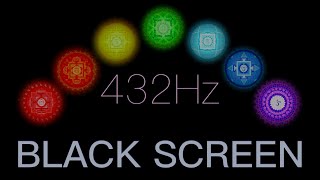 Full Night BLACK SCREEN | All 7 Chakras Opening, Balancing & Healing | 7 Chakra 432Hz Sleep Music