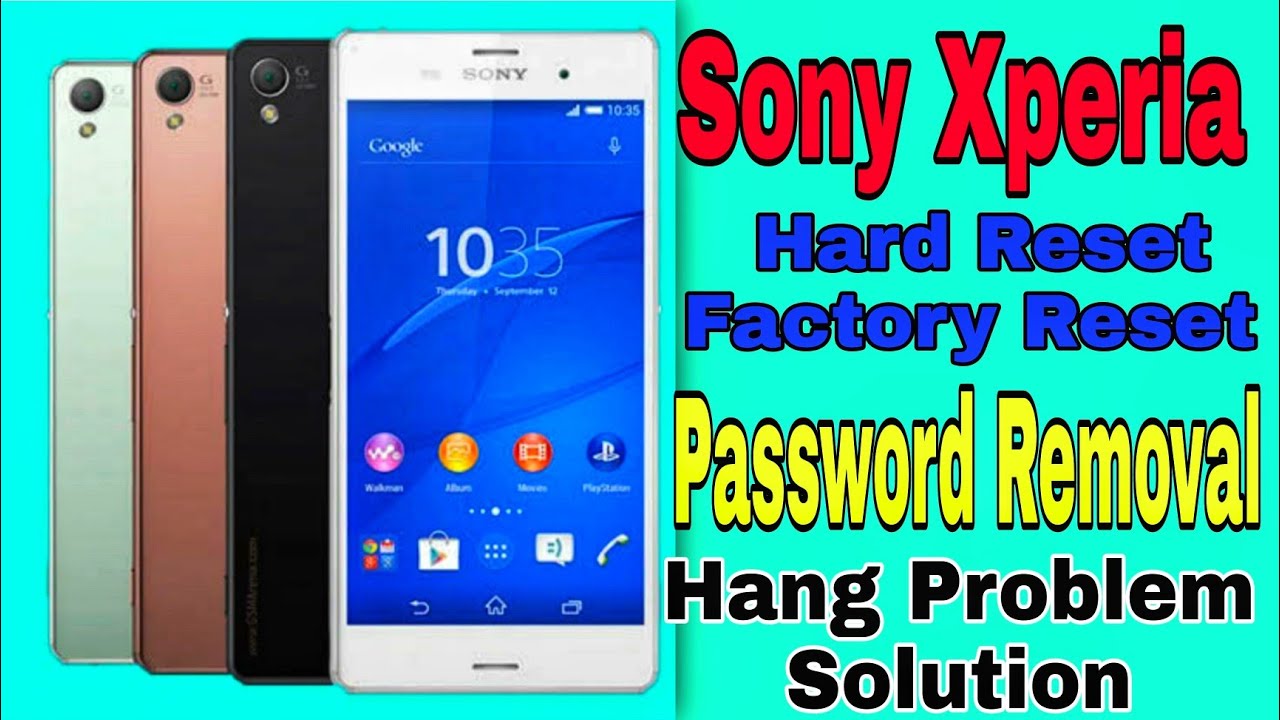 How To Hard Reset Sony Xperia | Factory Reset | Password Removal | Hang ...