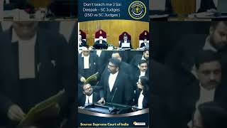 Supreme Court- Don't teach me J Sai Deepak  - SC Judges  JSD vs SC Judges