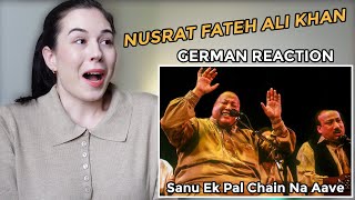 German Reaction | Nusrat Fateh Ali Khan - Sanu Ek Pal Chain Na Aave (live performance)