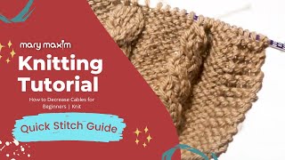 How to Decrease Cables for Beginners | Knit