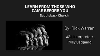How You Can Learn From Those Who Came Before You with Rick Warren (ASL)