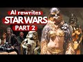 Top Star Wars AI Creations Part 2