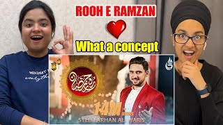 Indian Reacts To ROOH E RAMZAN - FARHAN ALI WARIS - KALAM - RAMZAN