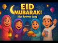 Eid Mubarak Song 🌙✨ | Fun Kids Rhyme | Eid Celebration Song for Children 🎉