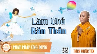 Làm Chủ Bản Thân  - Đại Đức Thích Phước Tiến