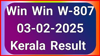 Kerala Win Win W-807 Result Today On 03.02.2025 | Kerala Lottery Result Today.