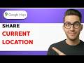 How to Share Current Location in Google Maps [2026 Full Guide]