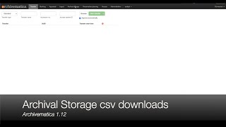 Archivematica 1.12: CSV download from the Archival Storage tab