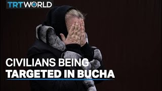 UN says all signs point to civilians being targeted in Bucha