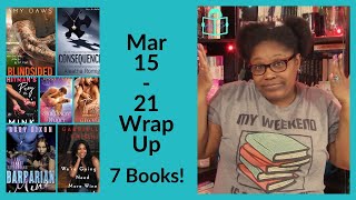 Ranty & Crazy Life Update Section | Mar 15 - 21 Wrap Up | Weekly Book Reviews | 2020 Week 12