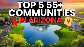 Best 55+ Communities In Phoenix | Which Retirement Communities Are The Best In Arizona?