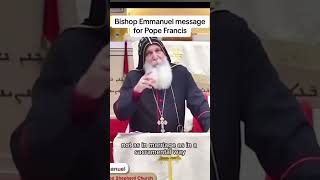 Bishop Mar Mari Emmanuel sends a message to Pope Francis! ✝️