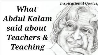 Abdul Kalam about Teacher's | Inspirational Quotes