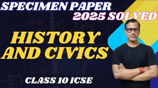 Specimen Paper History Civics | History Civics Specimen Paper | ICSE Class 10 | @sirtarunrupani