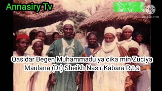 Qasidar Begen Muhammadu ya Cikamin Zuciya: Maulana (Dr) Sheikh Nasir Kabara R.t.a