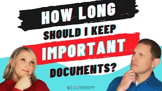 How long you need to keep important documents