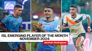 ISL Emerging Player of the Month - November 2024 | Nathan Rodrigues | ISL 2024-25