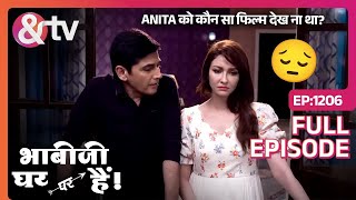 Anita को कौन सा Flim देख ना था?| Bhabi Ji Ghar Par Hai Full Ep1206 | 30 Jun 2022 @andtvchannel