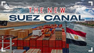 The New Suez Canal Explained: A Mega Project Changing the World!