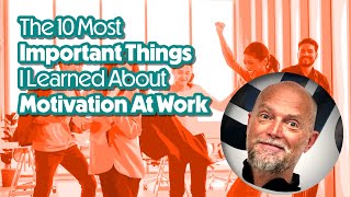 10 lessons on motivation at work