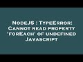 NodeJS : TypeError: Cannot read property 'forEach' of undefined Javascript