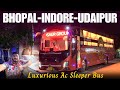 Bhopal to Udaipur in Brand New Ac Sleeper Bus I भोपाल-इंदौर-उदयपुर के लिए लग्जरी बस I