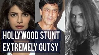 Shah Rukh Khan calls Priyanka Chopra and Deepika Padukone’s Hollywood stunt EXTREMELY GUTSY