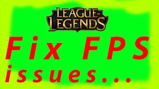 👑[LoL]Tip-How to fix FPS issues at League of Legends - Patch 6.20 👑