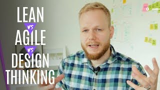 Lean vs Agile vs Design Thinking vs... YOU