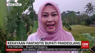 KEKAYAAN FANTASTIS BUPATI PANDEGLANG | REDAKSI PAGI (10/05/23)