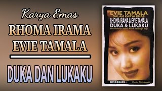 KARYA EMAS RHOMA IRAMA & EVIE TAMALA - DUKA & LUKAKU
